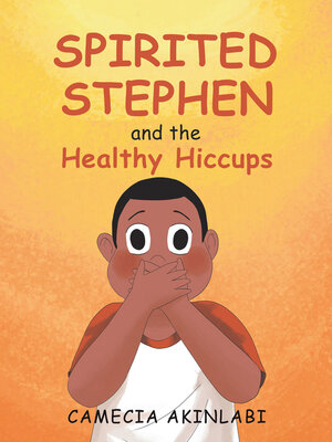 cover image of Spirited Stephen and the Healthy Hiccups